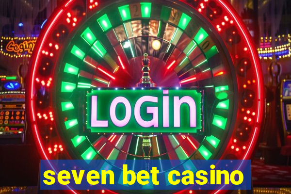 seven bet casino